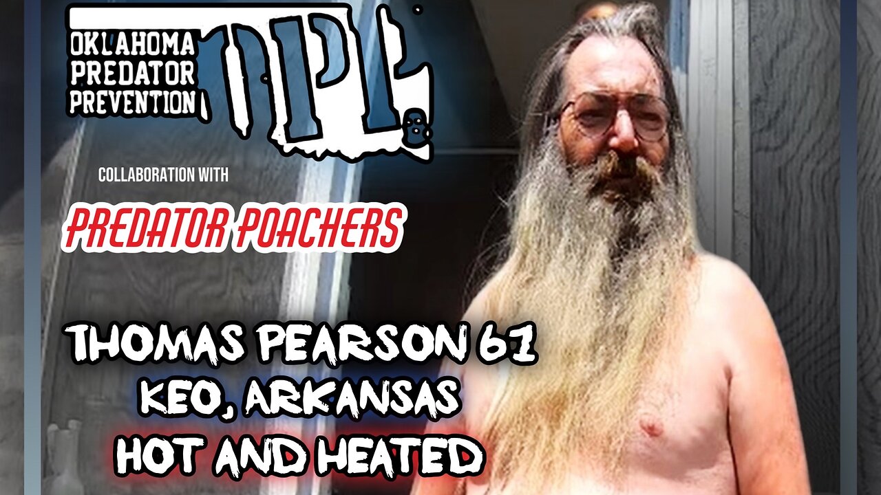 Thomas Pearson 61 Keo, Arkansas Collaboration With Predator Poachers