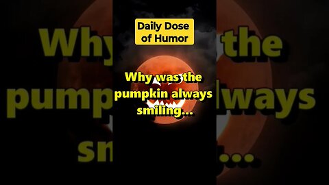 "Why was the pumpkin always smiling?" #shorts #Funny #Subscribe