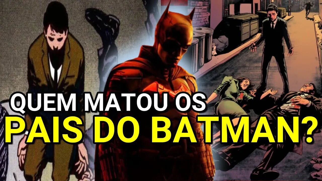 The Batman - Quem matou os pais do Batman?