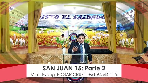 SAN JUAN 15: PARTE 2 - EDGAR CRUZ MINISTRIES