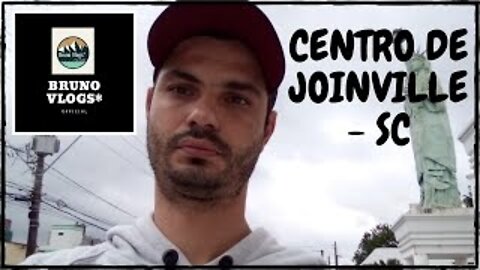 CENTRO DE JOINVILLE - SC [Bruno Vlogs*].