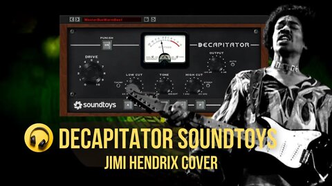 Soundtoys Decapitator Jimi Hendrix Cover