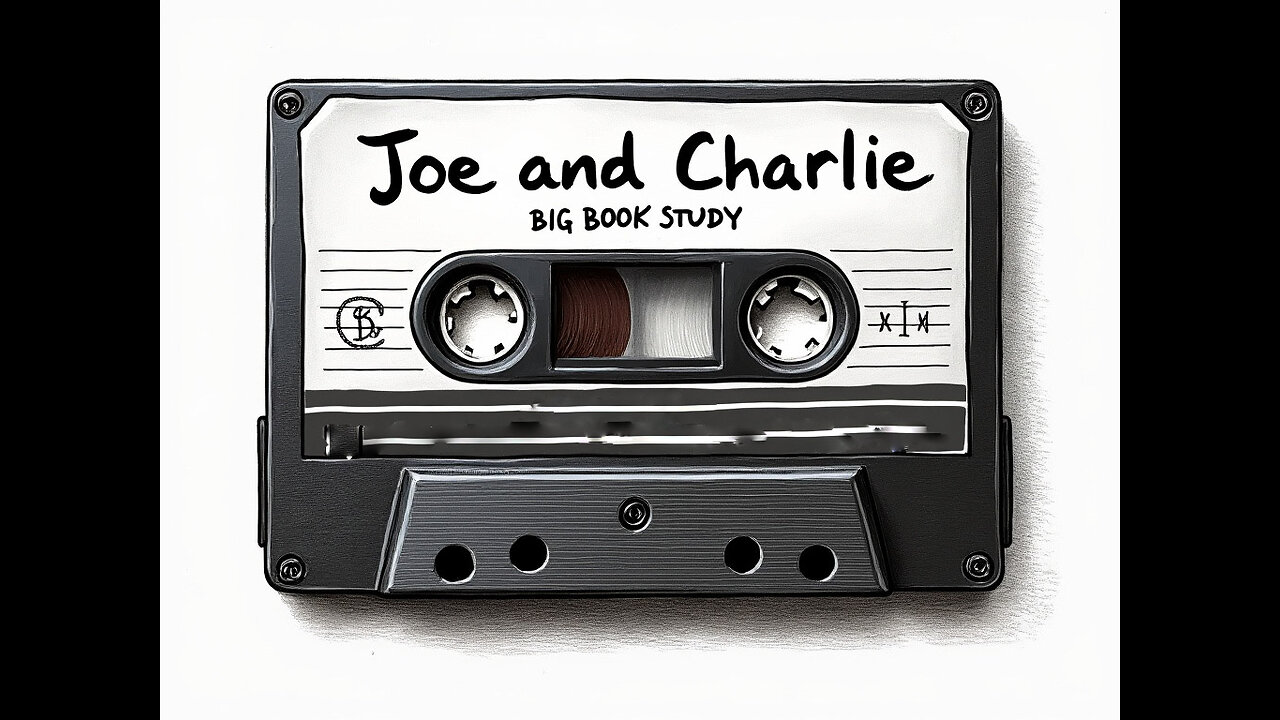 Joe and Charlie Tapes, Tape 02, "AA History Part 02"