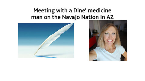 Meeting with a Dine' medicine man on the Navajo Nation in AZ