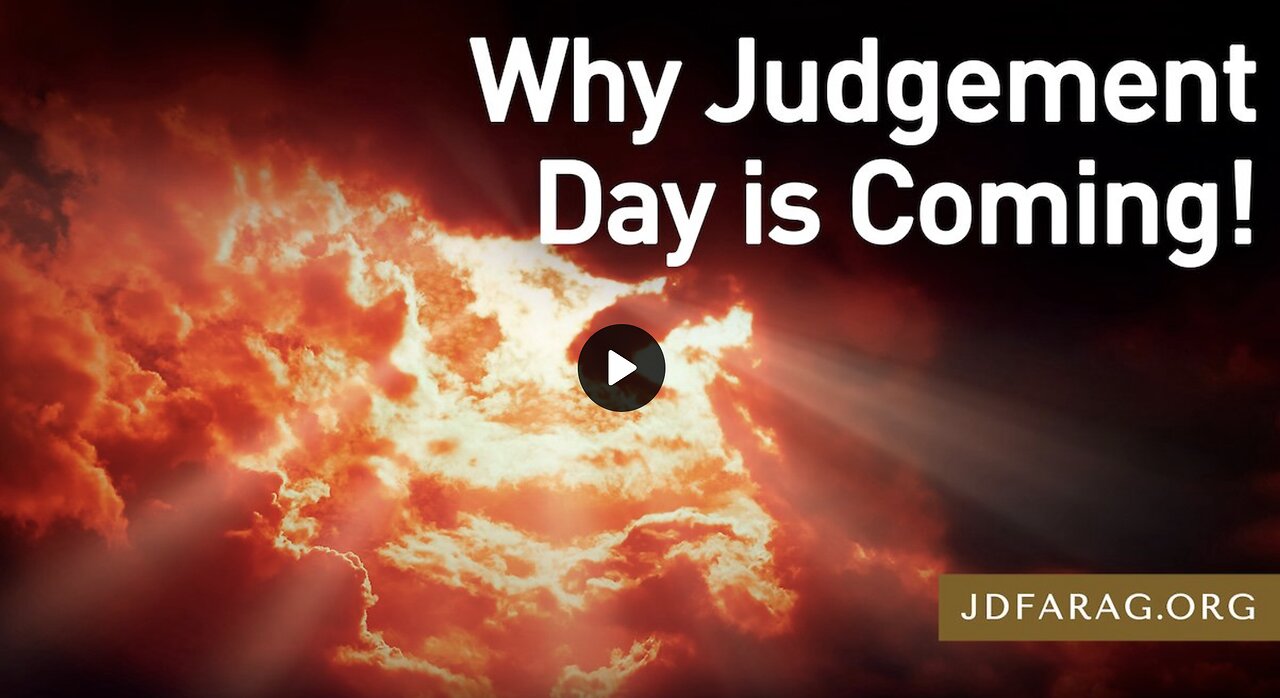 Prophecy Update - Why Judgement Day Is Coming - JD Farag