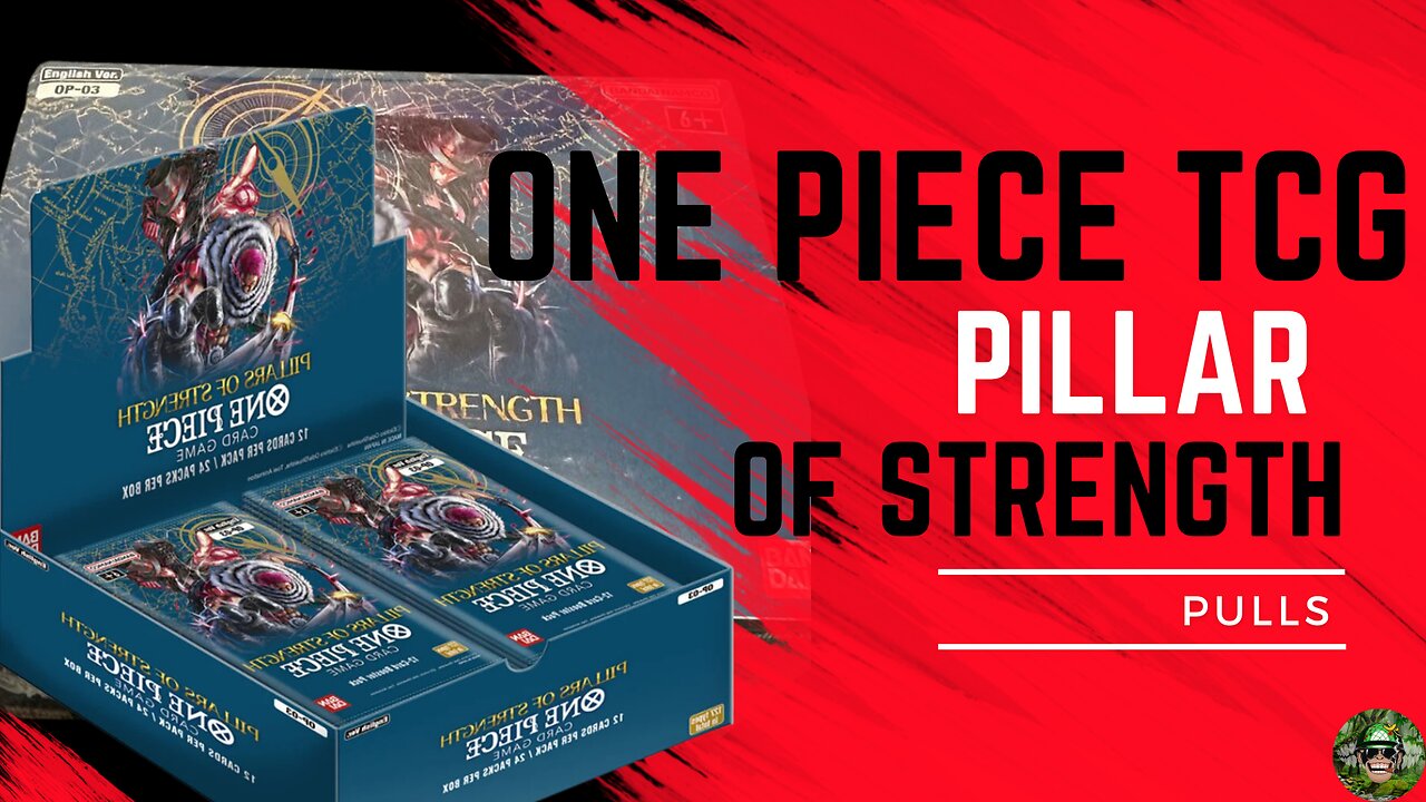 ONE PIECE TCG: PILLAR OF STRENTH BOX OPENING!!