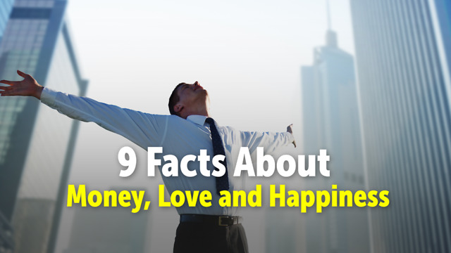 9 Facts About Money, Love and Happiness