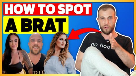 How To Spot a Brat (And Why 99% of Men Will Get Destroyed By Them)