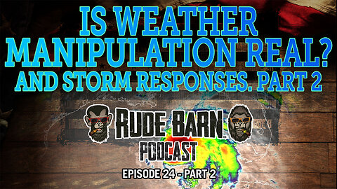 EP 24 Is Weather Manipulation Real Responses PART 2