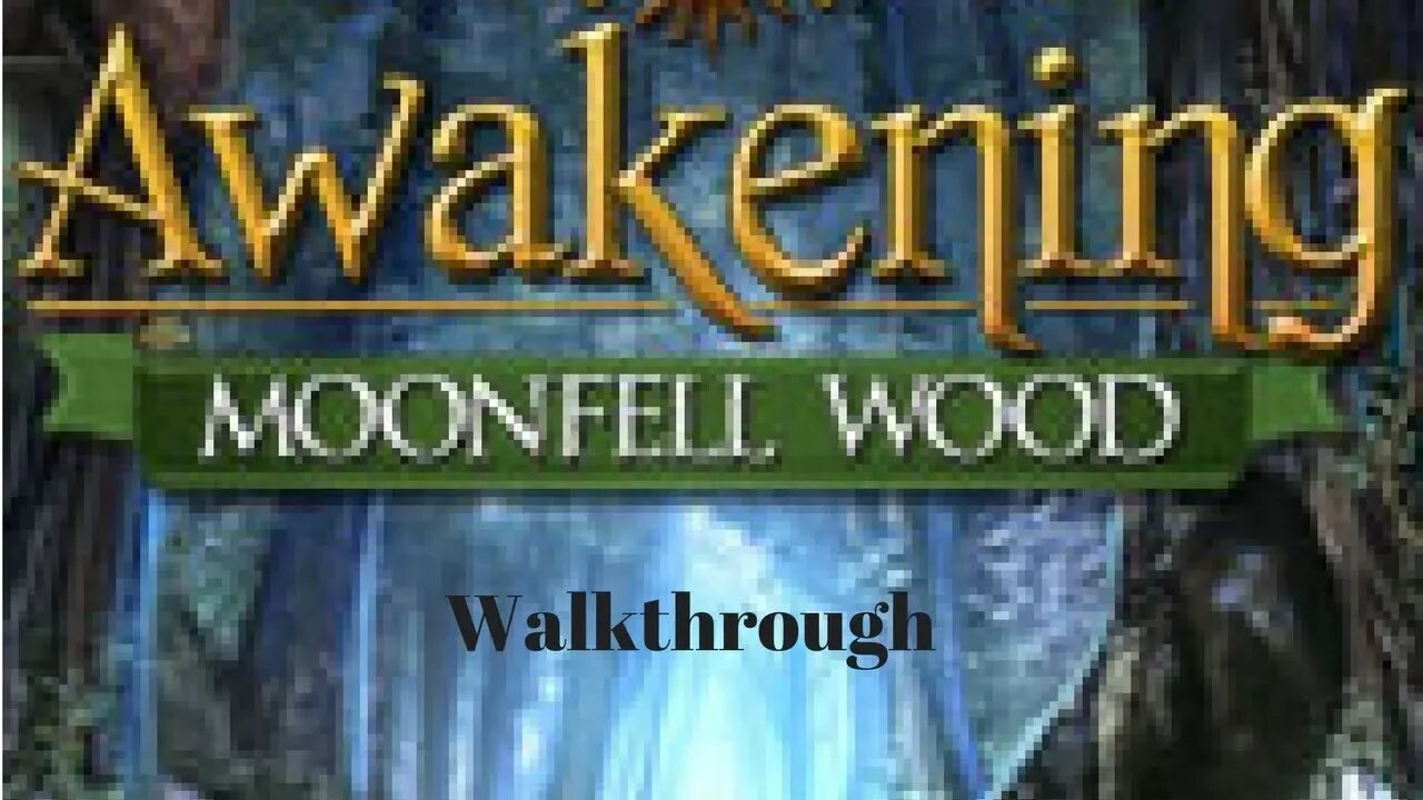 Awakening MoonFell Wood Full Walkthrough Video!