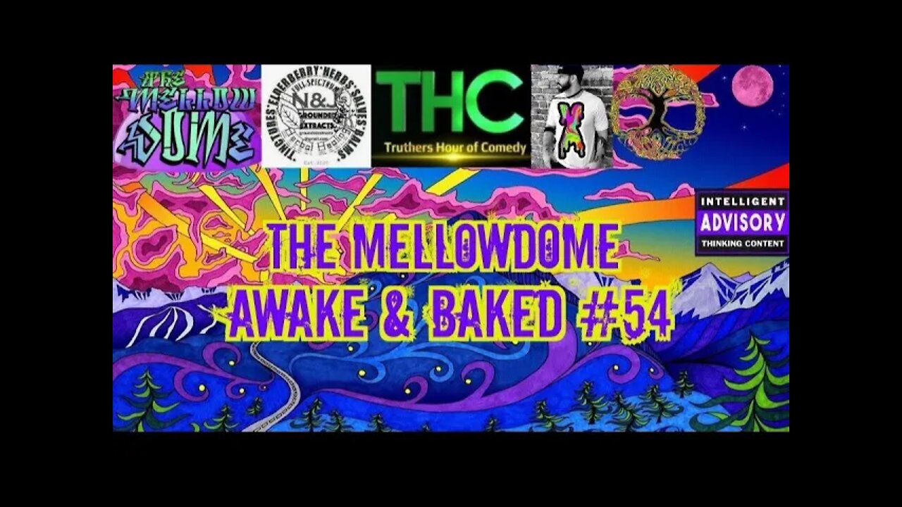 The MellowDome! Awake & Baked #54