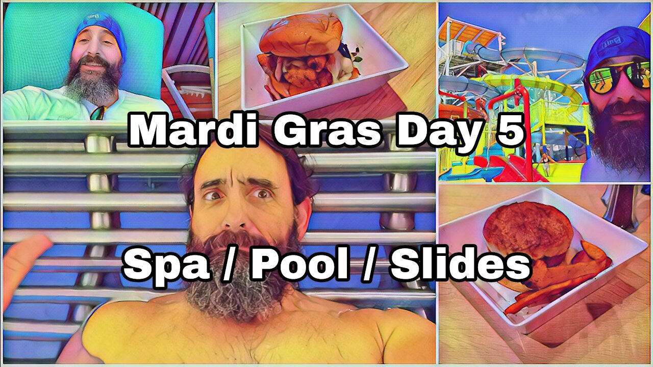 Mardi Gras | Day 5 | Let’s Get Wet