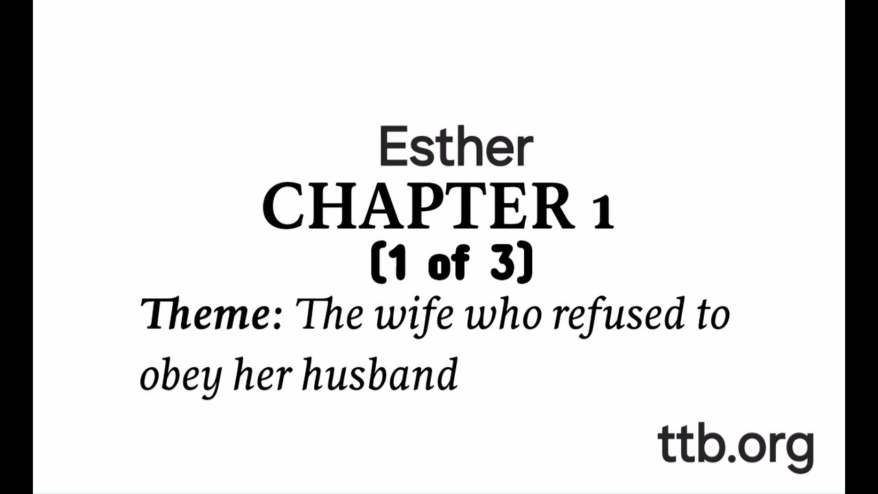 Esther Chapter 1 (Bible Study) (1 of 3)