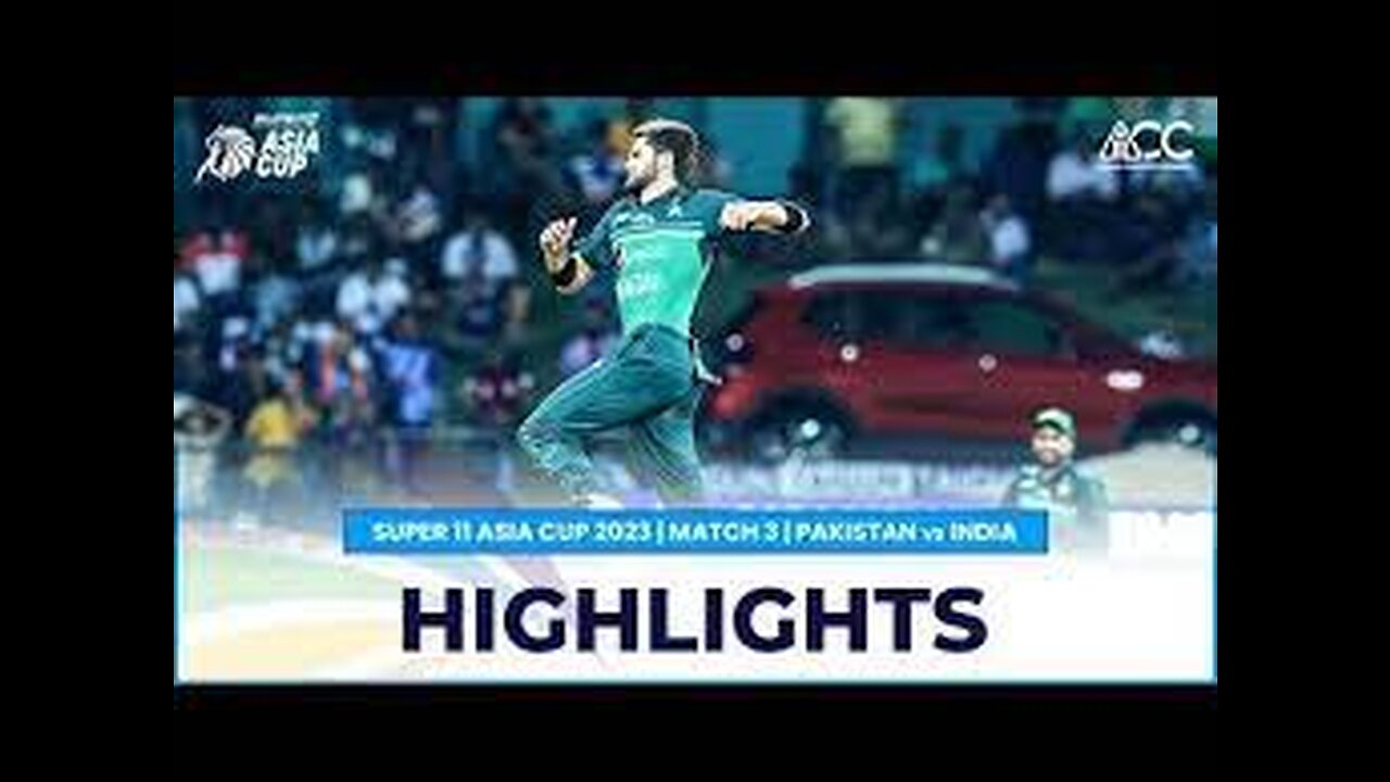 Asia Cup 2023 / Super 4 Match no 03 India vs Pakistan full Highlights / pak vs Ind