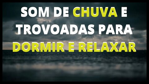 Relaxar e Dormir Com o Som Da Chuva e Suaves Trovões Dormir e Relaxar.