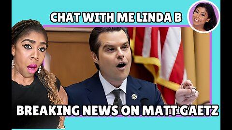 Breaking News on Matt Gaetz!!!!!