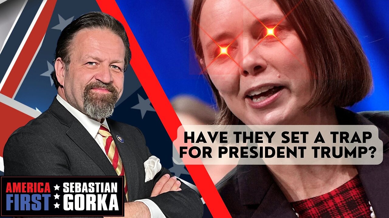 Have they set a trap for President Trump? Sebastian Gorka on AMERICA First