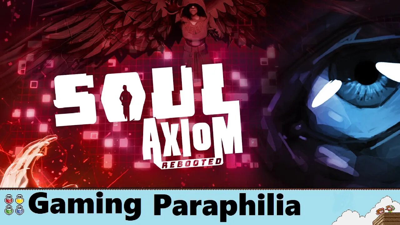 Soul Axiom Rebooted is something something | Gaming Paraphilia