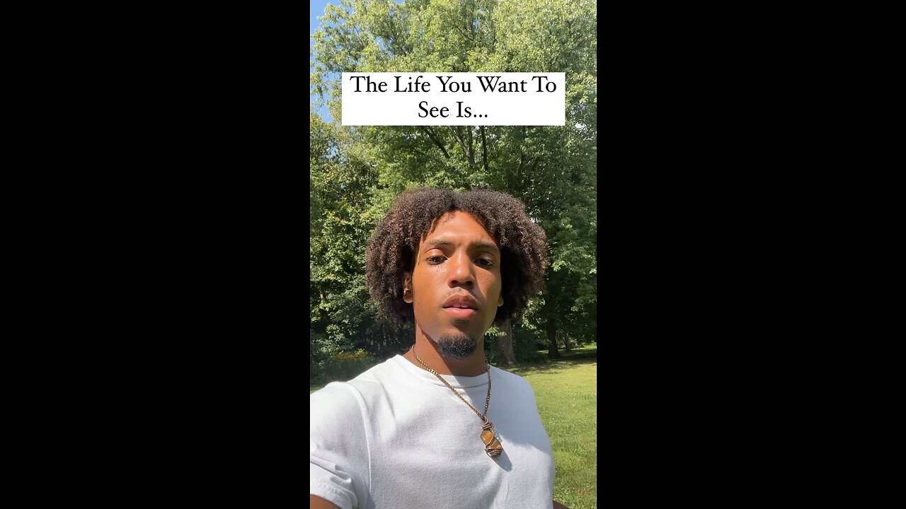 The Life You Want To See Is… | Inspiration Is Key