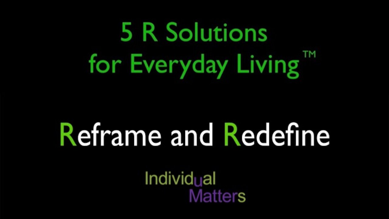 5 R Solutions for Everyday Living: A Series on Executive Functioning - Ep. 2: Reframe and Redefine