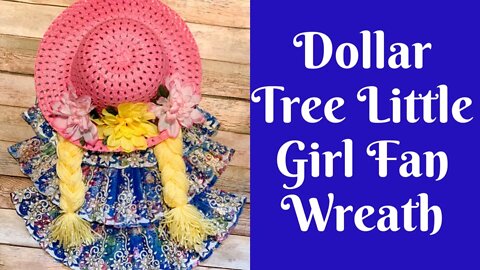 Wonderful Wreaths: Dollar Tree Little Girl Fan Wreath