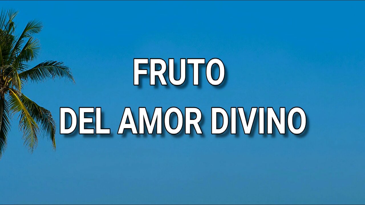 159 - Fruto del amor divino