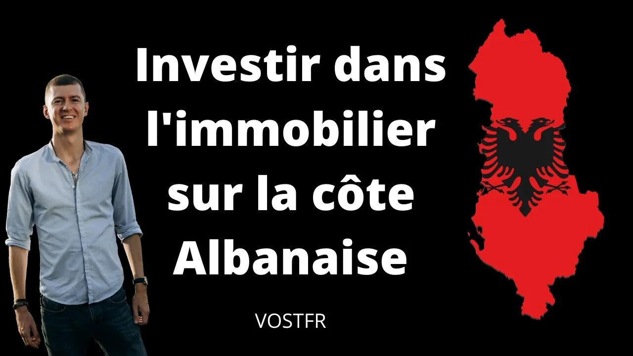 Investir dans l'immobilier sur la côte en Albanie