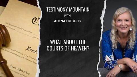 What About the Courts of Heaven?