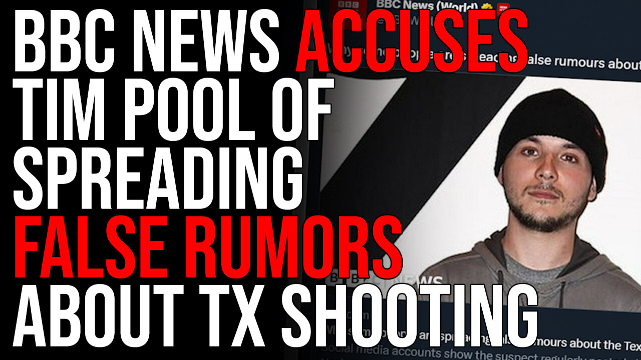 BBC News ACCUSES Tim Pool Of Spreading False Rumors About Allen, TX Shooting