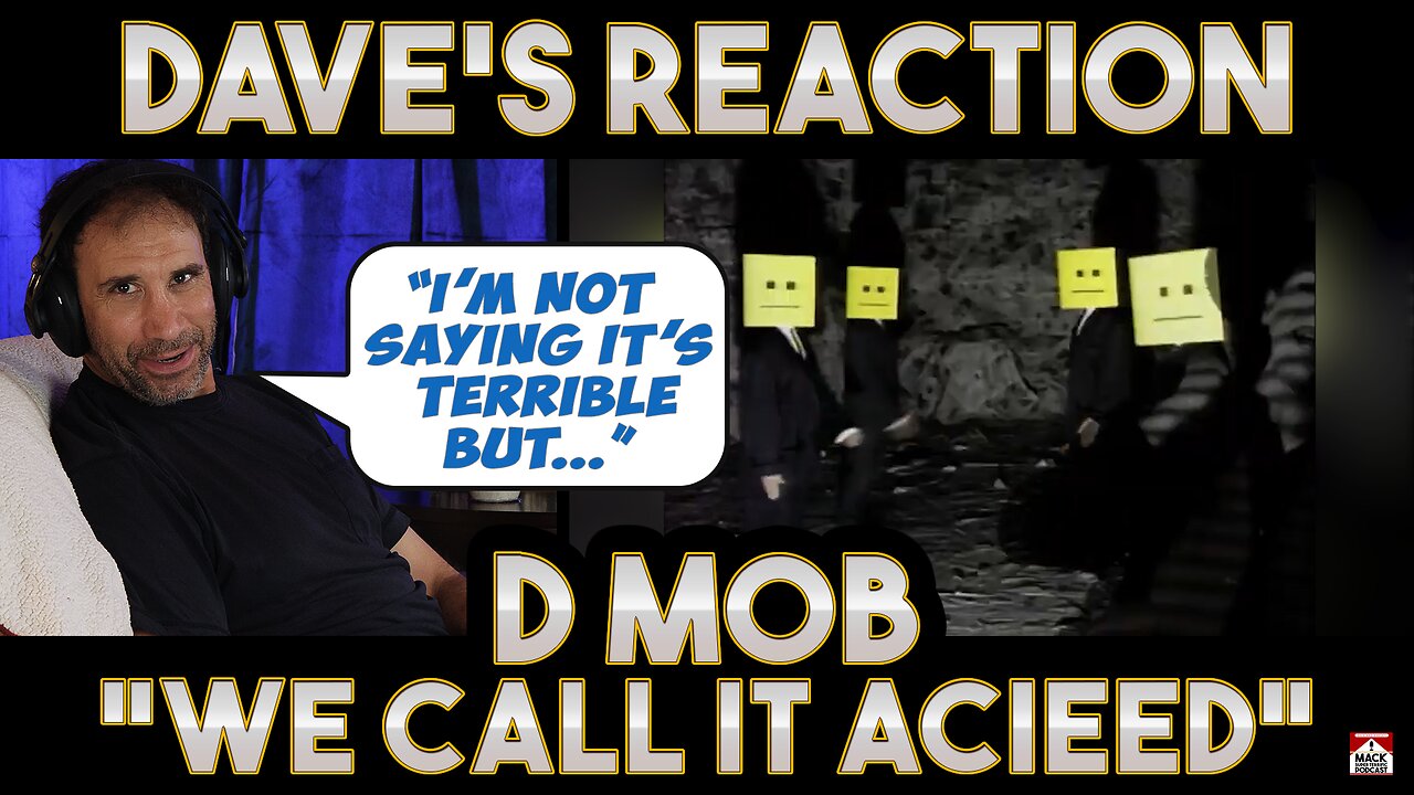 Dave's Reaction: D Mob — We Call It Acieed