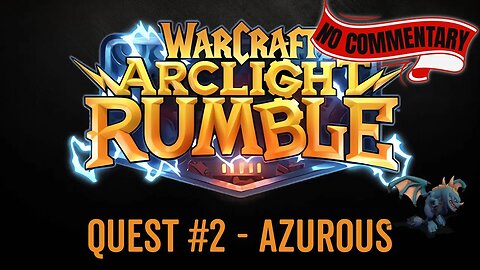 Warcraft Rumble - No Commentary Gameplay - Quest 2 - Azurous