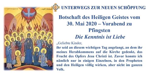 Botschaft 30 05 2020 Die Kenntnis ist Liebe