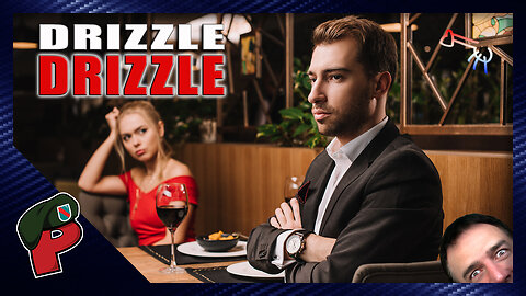 Drizzle Drizzle: How Women Ruined Dating | Live From The Lair