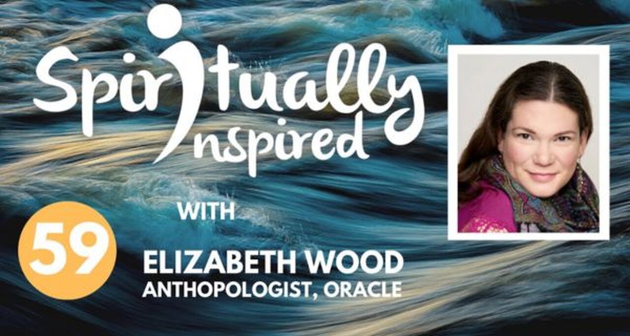 Spiritually Inspired podcast with Elizabeth Wood