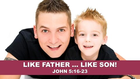Like Father - Like Son!