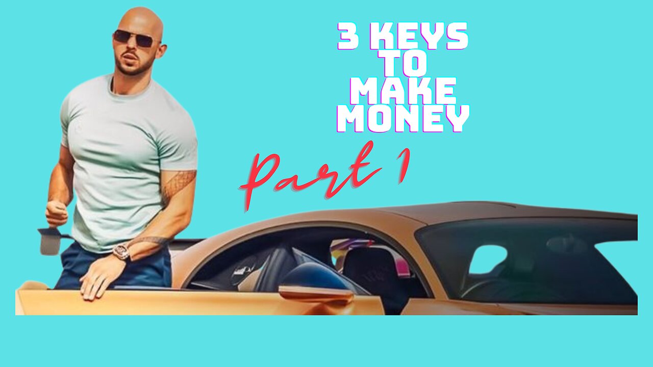 3 Keys to make money Pt.1