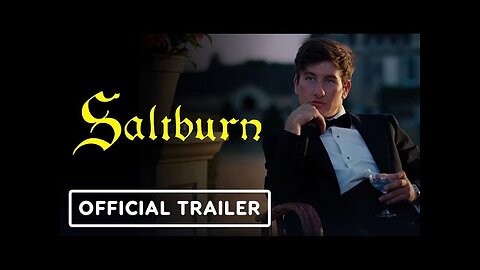 Saltburn - Official Trailer