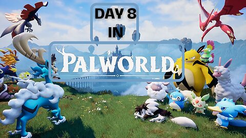 Starting week 2 in palworld