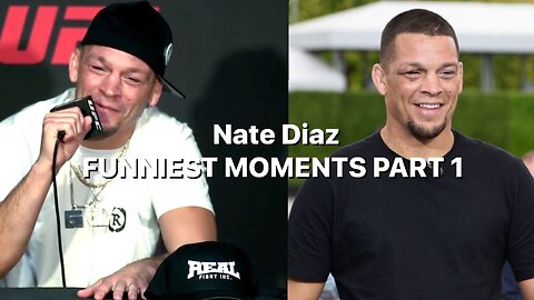 Nate Diaz FUNNIEST MOMENTS OF ALL TIME PART 1