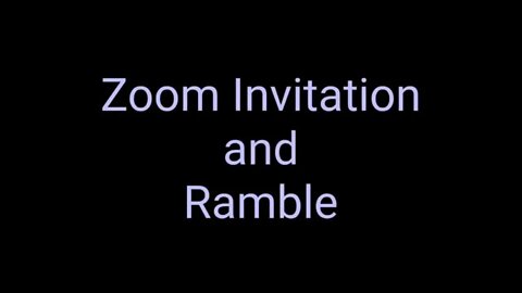 Zoom Invitation and a Ramble