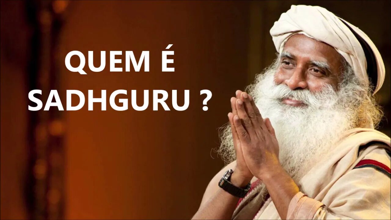 QUEM É SADHGURU, SADHGURU, DUBLADO