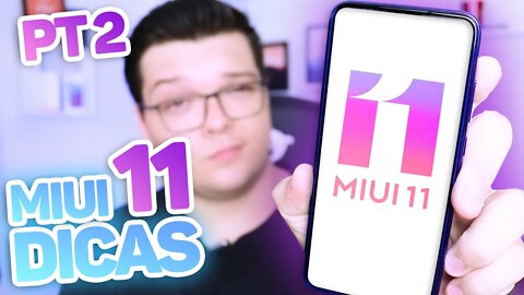 Dicas e Truques na MIUI 11 para o seu XIAOMI! PARTE 2