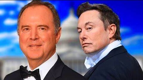 ELON MUSK CALLS OUT ADAM SCHIFF