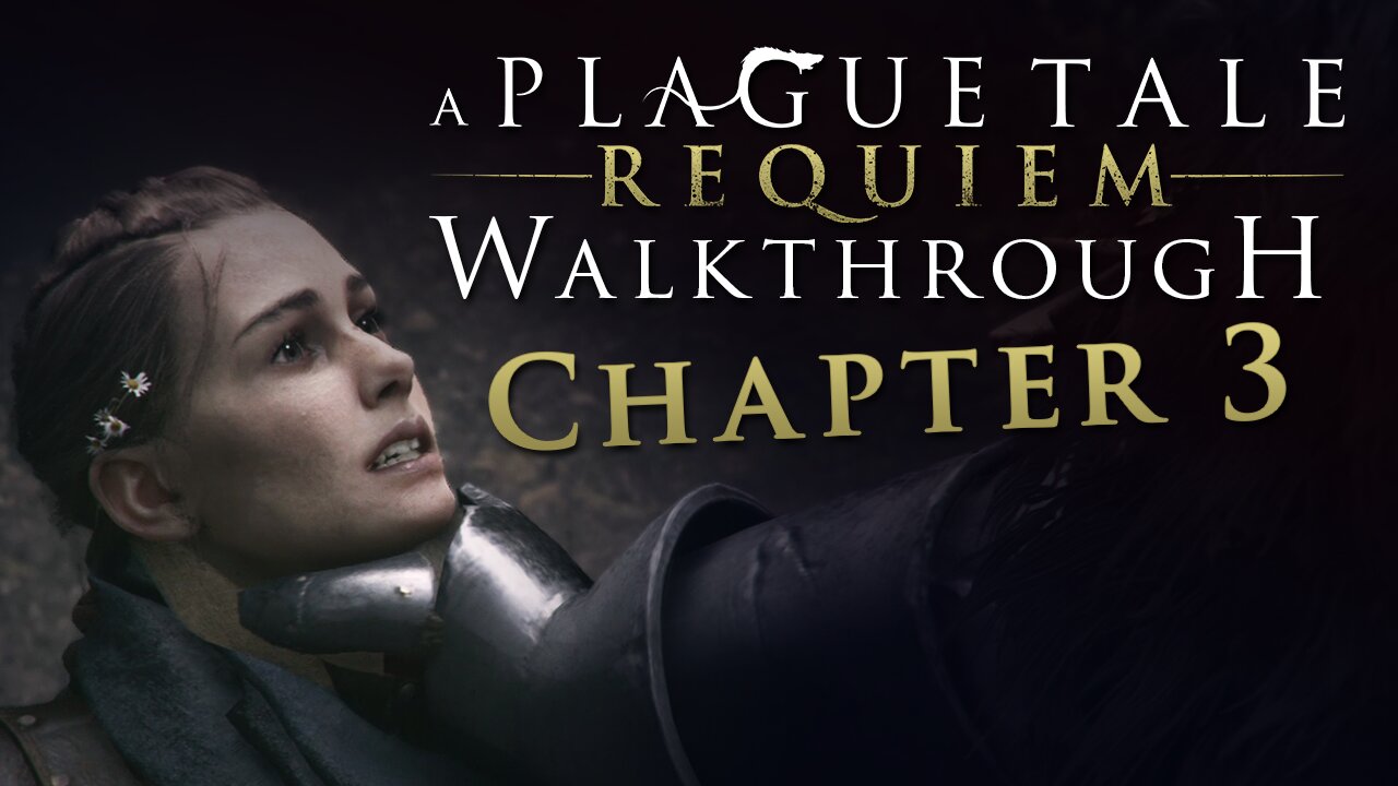 A Plague Tale: Requiem Walkthrough - Chapter 3: A Burden of Blood, All Collectibles, Hard Difficulty