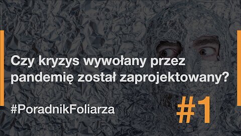 Poradnik Foliarza #1 - Czy kryzys wywołany przez pandemię został zaprojektowany?