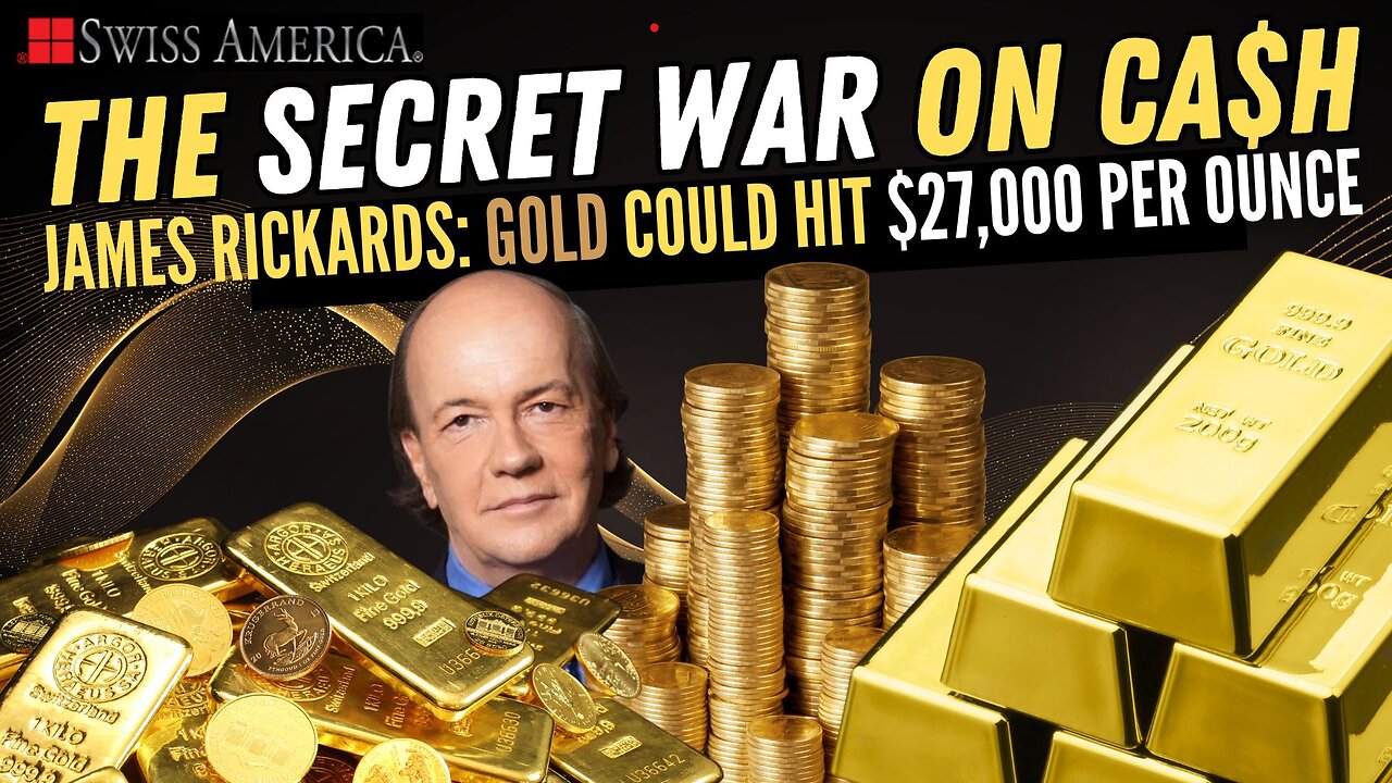 James Rickards: Gold Could Hit $27,000 per Ounce