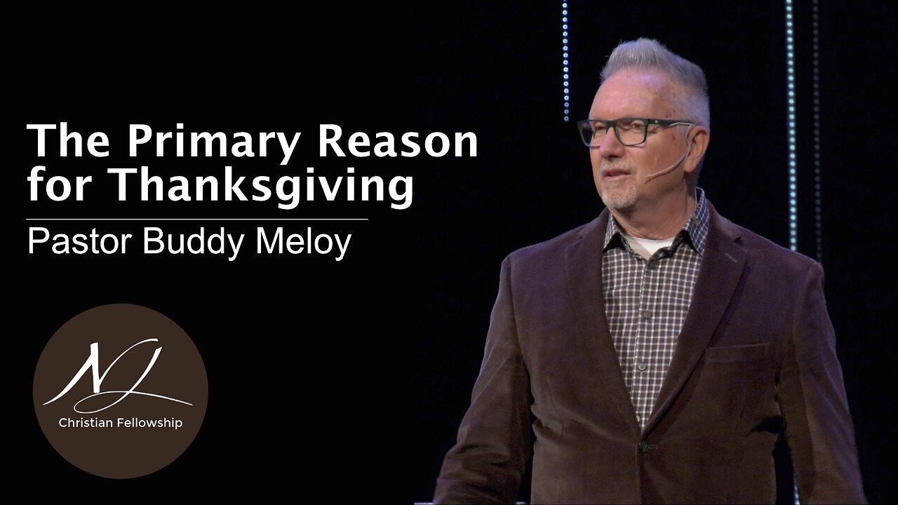 The Primary Reason for Thanksgiving - Pastor Buddy