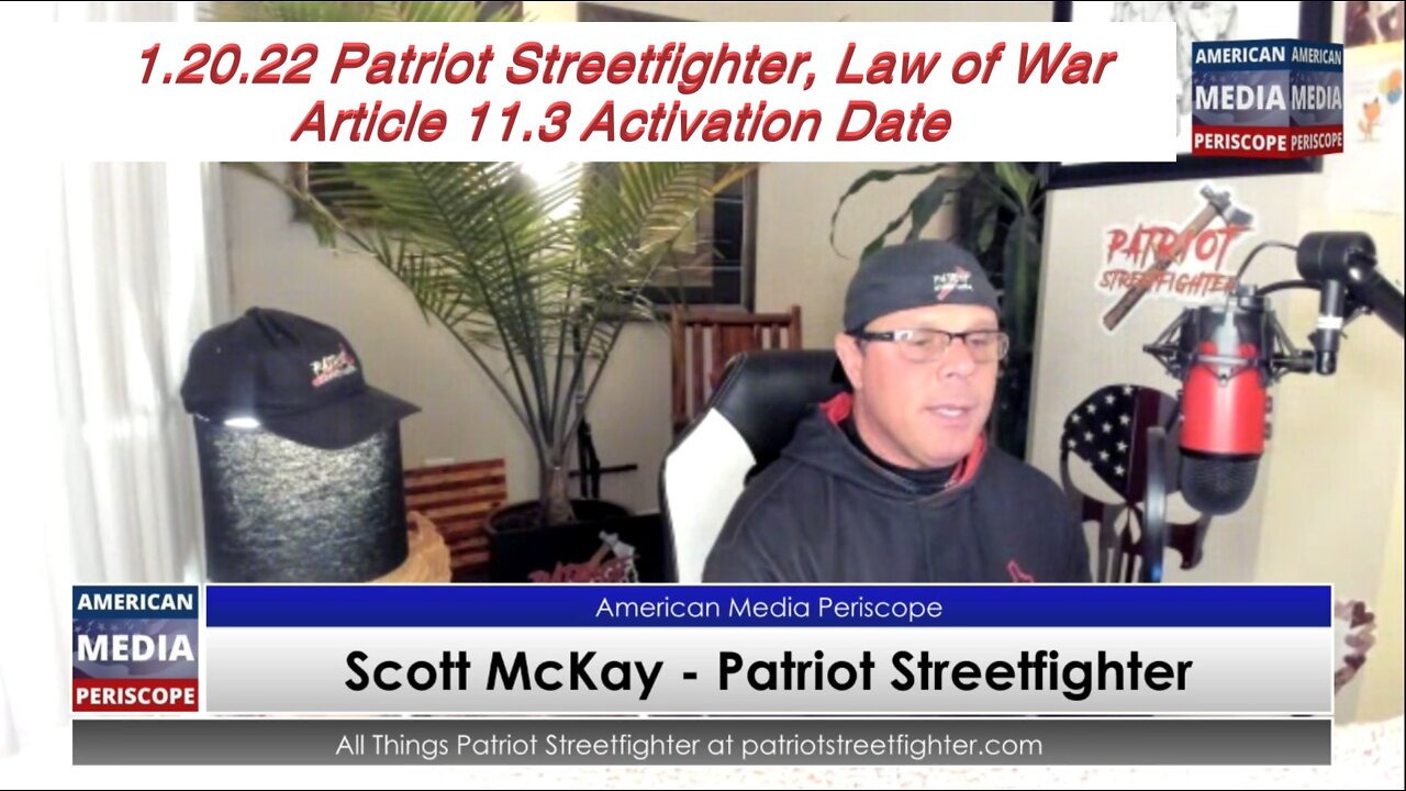 1.20.22 Patriot Streetfighter, Law of War Article 11.3 Activation Date