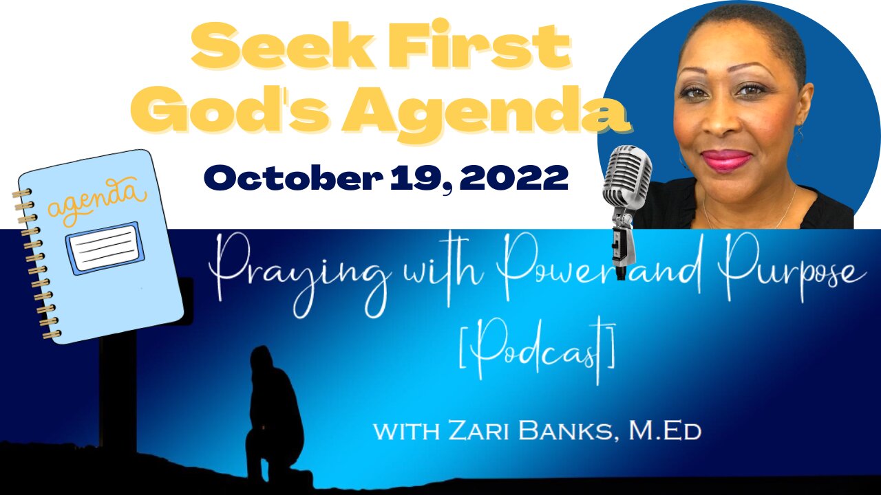 PODCAST: Seek First God's Agenda | Zari Banks, M.Ed | Oct.19, 2022 - PWPP