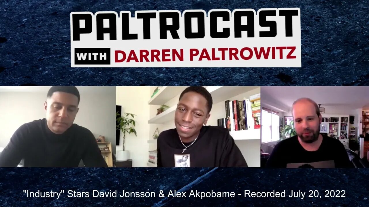 David Jonsson & Alex Akpobame (HBO's "Industry") interview with Darren Paltrowitz